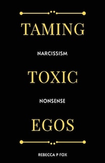 Front cover_Taming Toxic Egos