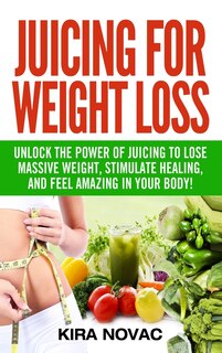 Front cover_Juicing for Weight Loss