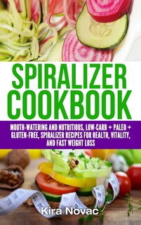 Front cover_Spiralizer Cookbook