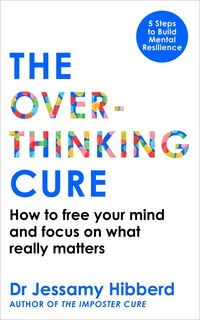 Front cover_The Overthinking Cure