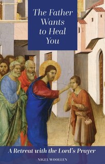 Front cover_The Father Wants to Heal You