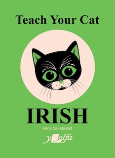 Front cover_Teach Your Cat Irish
