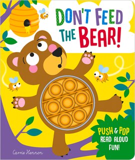 Don't Feed The Bear!
