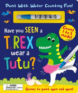 Front cover_HAVE YOU SEEN A T REX WEAR A TUTUPAINT W