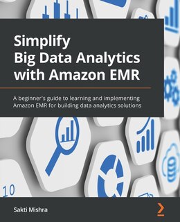 Front cover_Simplify Big Data Analytics with Amazon EMR