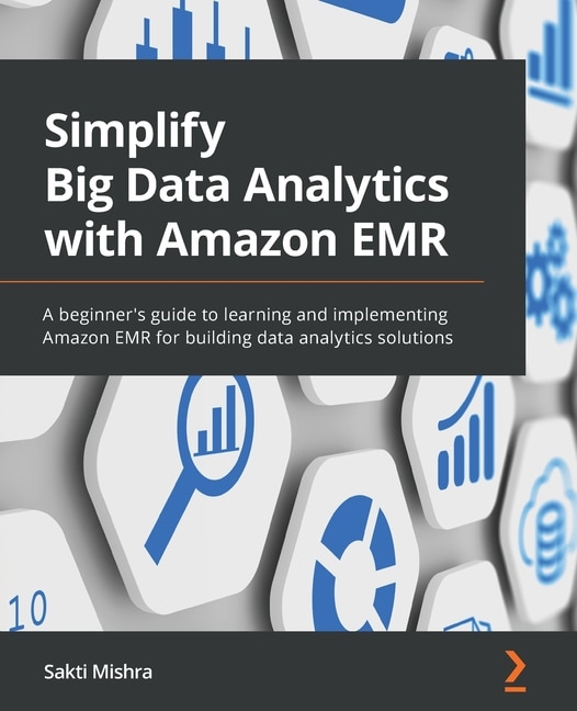 Front cover_Simplify Big Data Analytics with Amazon EMR