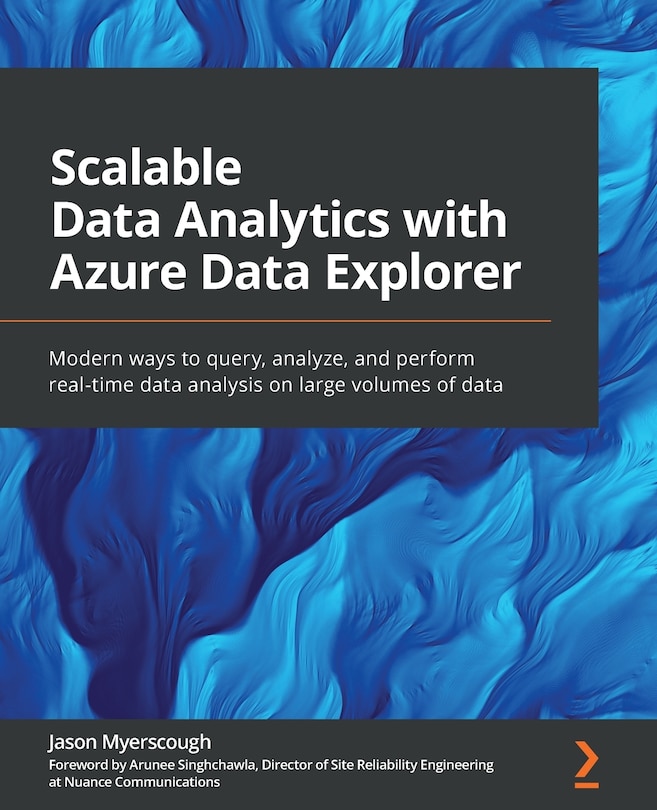 Front cover_Scalable Data Analytics with Azure Data Explorer