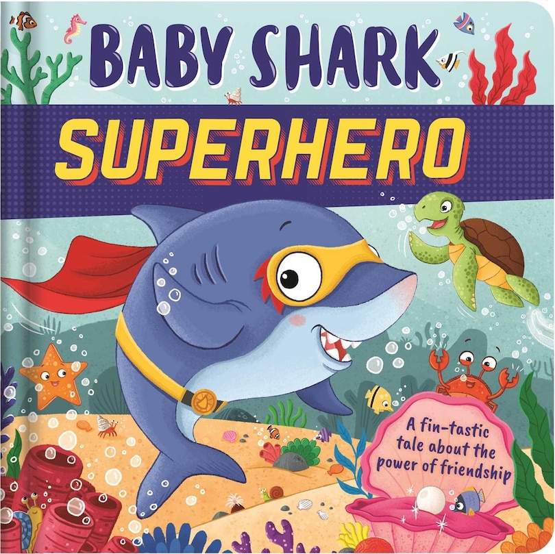 Couverture_Baby Shark Superhero-A Fin-Tastic Tale about the Power of Friendship