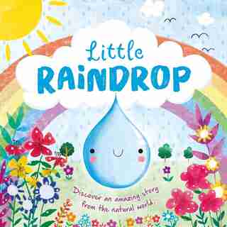 Nature Stories: Little Raindrop: Padded Board Book by Igloobooks Igloobooks