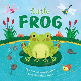 Front cover_Nature Stories: Little Frog-Discover an Amazing Story from the Natural World