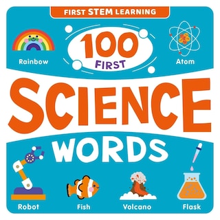 100 First Science Words: Stem Picture Dictionary