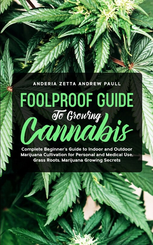 Front cover_Foolproof Guide to Growing Cannabis