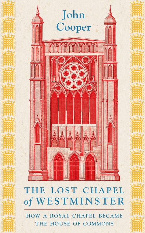 Front cover_The Lost Chapel of Westminster