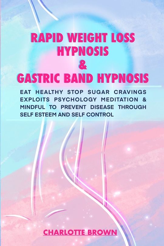 Front cover_Rapid Weight Loss Hypnosis & Gastric Band Hypnosis