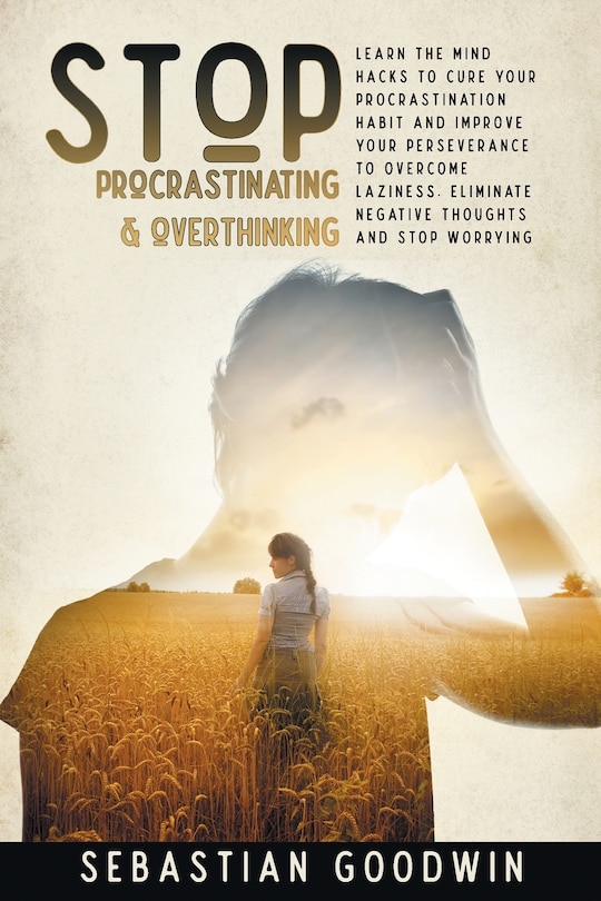 Couverture_Stop Procrastinating & Overthinking