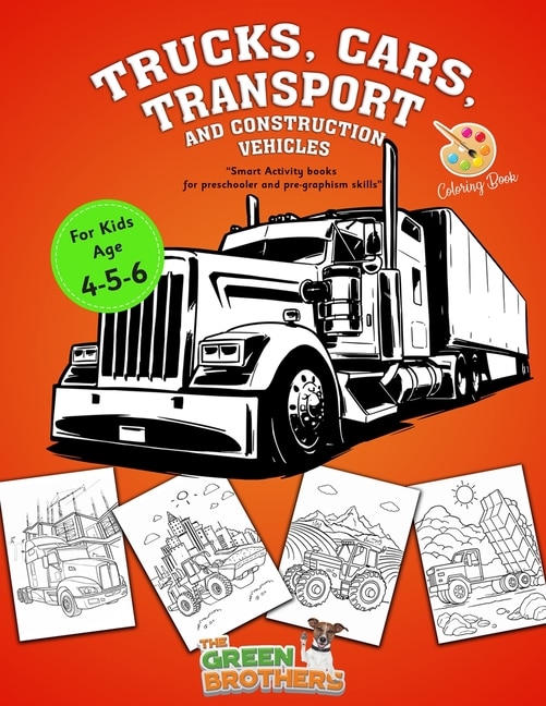 Couverture_Trucks Cars Transport And Construction Vehicles Coloring Book For Kids Age 4 - 5 - 6
