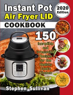 Couverture_Instant Pot Air Fryer Lid Cookbook