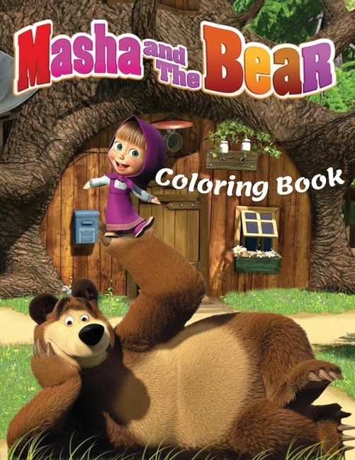 Masha And The Bear Coloring Book: Coloring Book Children 2-8 Years, Make Your Child Happy With This Masha And The Bear Coloring Book.