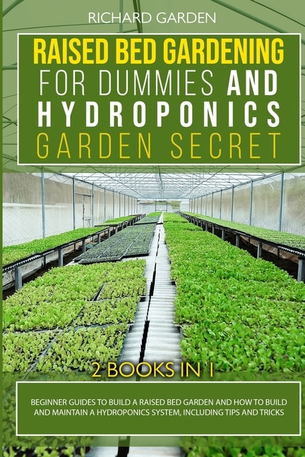 Couverture_Raised Bed Gardening For Dummies And Hydroponics Garden Secret