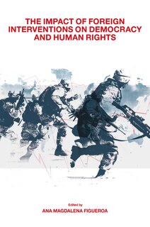Front cover_The Impact of Foreign Interventions on Democracy and Human Rights