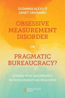 Couverture_Obsessive Measurement Disorder or Pragmatic Bureaucracy?