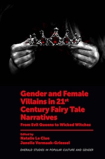 Couverture_Gender and Female Villains in 21st Century Fairy Tale Narratives