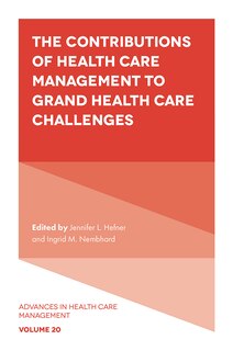 Front cover_The Contributions of Health Care Management to Grand Health Care Challenges