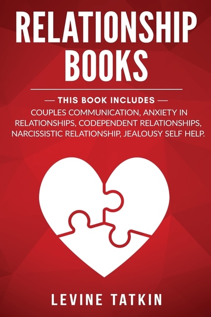 Relationship Books: 5 Manuscripts - Couples Communication, Anxiety In Relationships, Codependent Relationships, Narciss