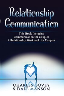 Relationship Communication: Communication For Couples + Relationship Workbook For Couples