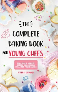 Couverture_The Complete Baking Book for Young Chefs