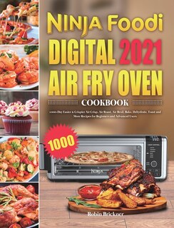 Front cover_Ninja Foodi Digital Air Fry Oven Cookbook 2021