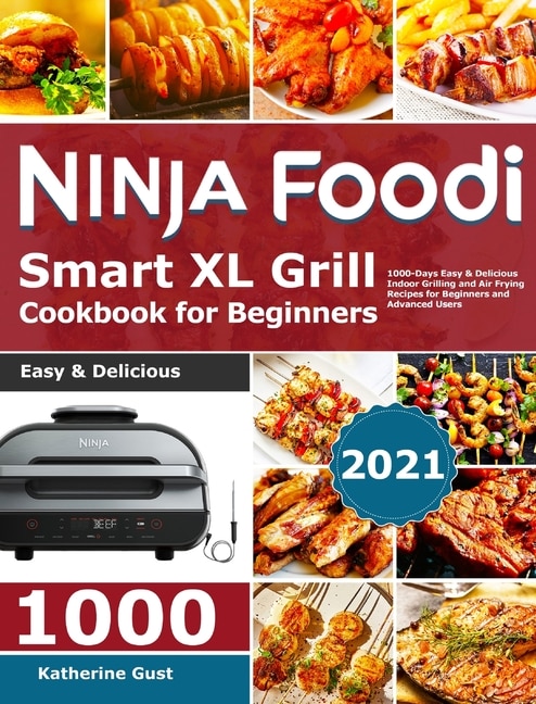 Front cover_Ninja Foodi Smart XL Grill Cookbook for Beginners 2021