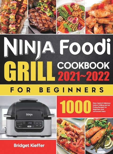 Front cover_Ninja Foodi Grill Cookbook for Beginners 2021-2022