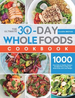 Couverture_The Ultimate 30-Day Whole Foods Cookbook