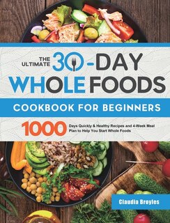 Front cover_The Ultimate 30-Day Whole Foods Cookbook for Beginners