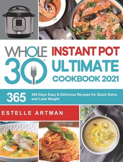 Front cover_The Whole30 Instant Pot Ultimate Cookbook 2021