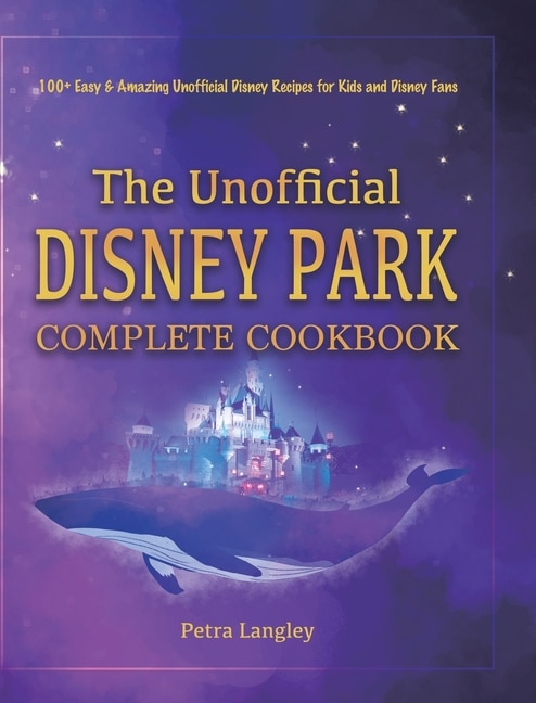 Front cover_The Unofficial Disney Park Complete Cookbook