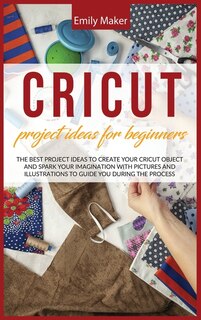 Couverture_Cricut Project Ideas For Beginners