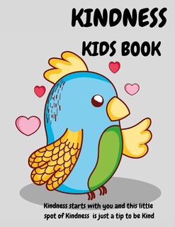 Kindness Kids Book: Kindness Strats With You And This Little Spot Of Kindness Is Just A Tip To Be Kind