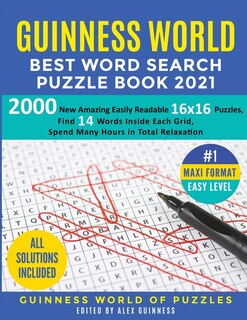 Guinness World Best Word Search Puzzle Book 2021 #1 Maxi Format Easy Level: 2000 New Amazing Easily Readable 16x16 Puzzles, Find 14 Words Inside Each Grid, Spend Many Hours In