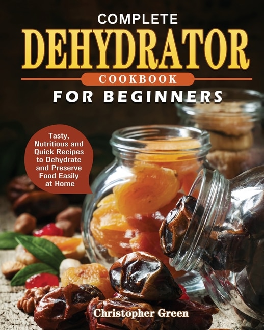 Couverture_Complete Dehydrator Cookbook for Beginners