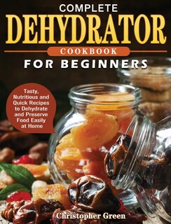 Front cover_Complete Dehydrator Cookbook for Beginners