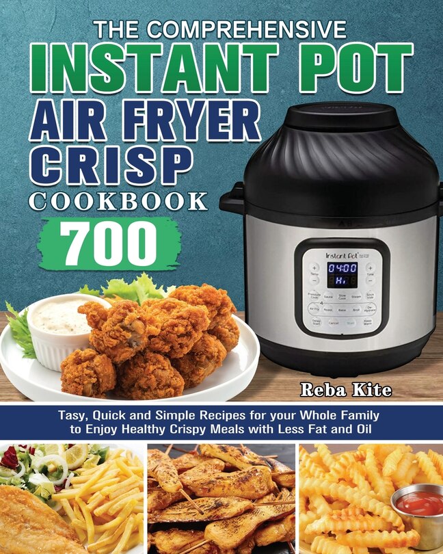 Couverture_The Comprehensive Instant-Pot Air Fryer Crisp Cookbook