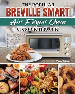 Front cover_The Popular Breville Smart Air Fryer Oven Cookbook