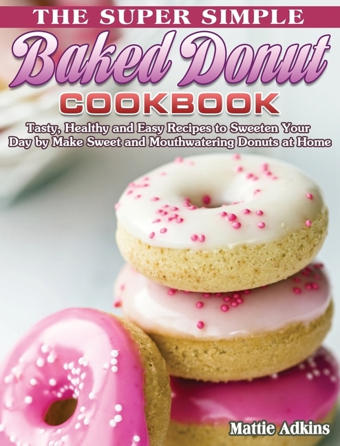 Couverture_The Super Simple Baked Donut Cookbook