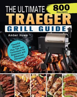 Front cover_The Unofficial Traeger Grill Smoker Cookbook