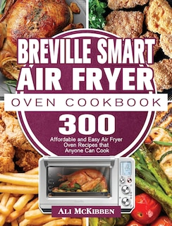 Couverture_Breville Smart Air Fryer Oven Cookbook