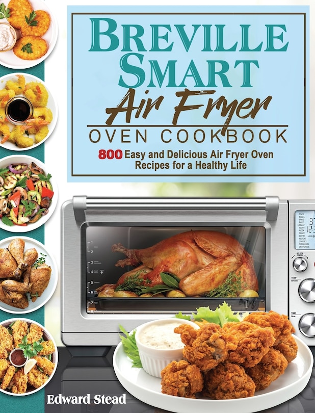 Couverture_Breville Smart Air Fryer Oven Cookbook