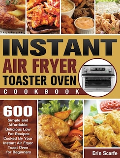 Front cover_Instant Air Fryer Toaster Oven Cookbook