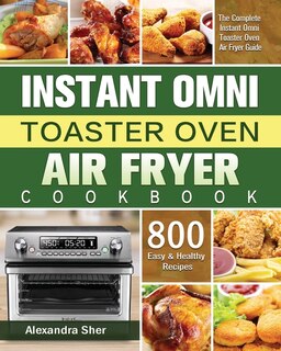 Couverture_Instant Omni Toaster Oven Air Fryer Cookbook